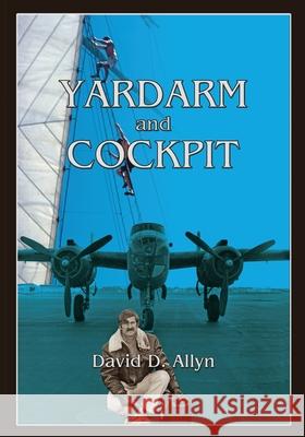 Yardarm and Cockpit Softcover David D. Allyn 9780865349230 Sunstone Press - książka