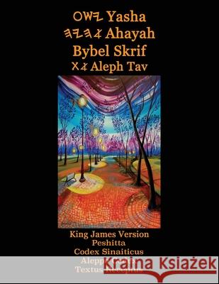 Yasha Ahayah Bybel Skrif Aleph Tav (Afrikaans Edition YASAT Study Bible) Timothy Neal Sorsdahl 9781771434539 CCB Publishing - książka