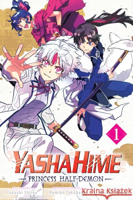 Yashahime: Princess Half-Demon, Vol. 1 Takashi Shiina, Rumiko Takahashi, Katsuyuki Sumisawa 9781974732654 Viz Media, Subs. of Shogakukan Inc - książka