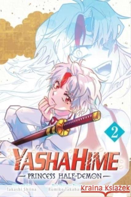 Yashahime: Princess Half-Demon, Vol. 2 Takashi Shiina 9781974734498 Viz Media, Subs. of Shogakukan Inc - książka