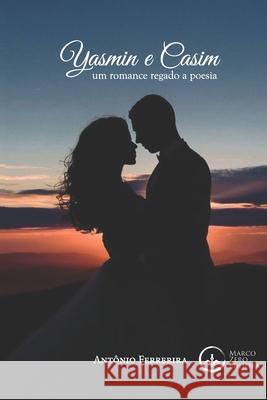 Yasmin e Casim: Um romance regado a poesia Antonio Ferreira 9788593546495 Marco Editora - książka