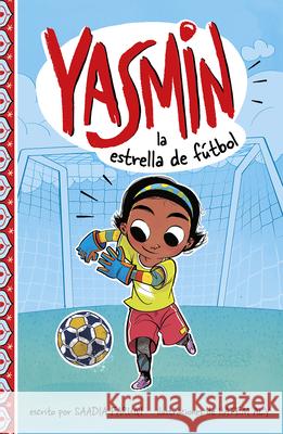 Yasmin La Estrella de Fútbol Aly, Hatem 9781515873198 Picture Window Books - książka