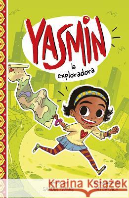 Yasmin la Exploradora = Yasmin the Explorer Faruqi, Saadia 9781515846987 Picture Window Books - książka