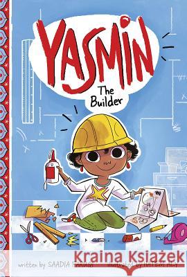 Yasmin the Builder Saadia Faruqi Hatem Aly 9781515827306 Picture Window Books - książka