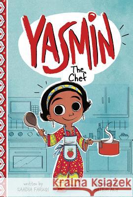 Yasmin the Chef Saadia Faruqi Hatem Aly 9781515837848 Picture Window Books - książka