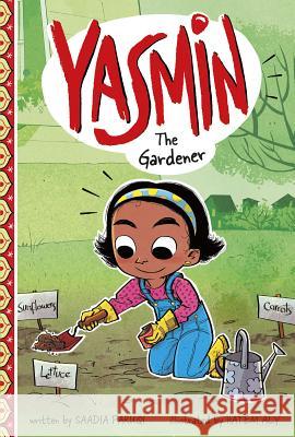 Yasmin the Gardener Saadia Faruqi Hatem Aly 9781515846413 Picture Window Books - książka