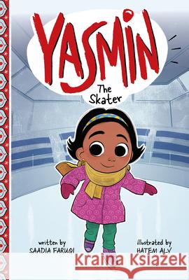 Yasmin the Ice Skater Saadia Faruqi Hatem Aly 9781663959324 Picture Window Books - książka