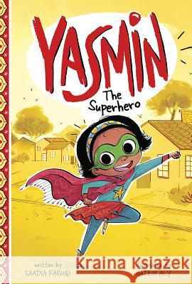Yasmin the Superhero Saadia Faruqi Hatem Aly 9781515837831 Picture Window Books - książka