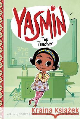 Yasmin the Teacher Saadia Faruqi Hatem Aly 9781515845805 Picture Window Books - książka