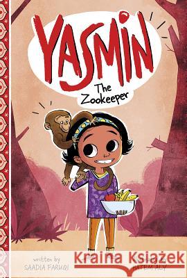Yasmin the Zookeeper Saadia Faruqi Hatem Aly 9781515845812 Picture Window Books - książka