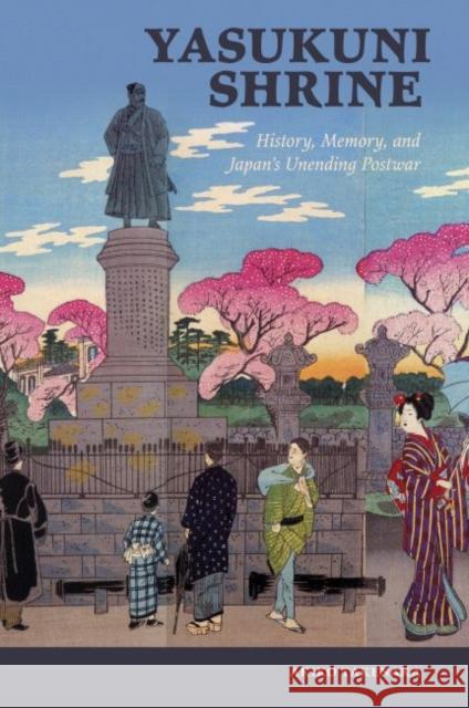 Yasukuni Shrine: History, Memory, and Japan's Unending Postwar Akiko Takenaka 9780824873806 University of Hawaii Press - książka