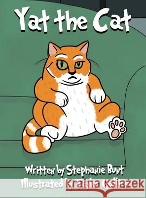 Yat the Cat: Short Vowel A Sound Bunt, Stephanie Marie 9781948863087 Stephanie Bunt - książka
