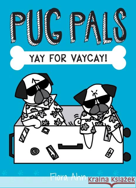 Yay for Vaycay! (Pug Pals #2) Flora Ahn 9781338118476 Scholastic US - książka