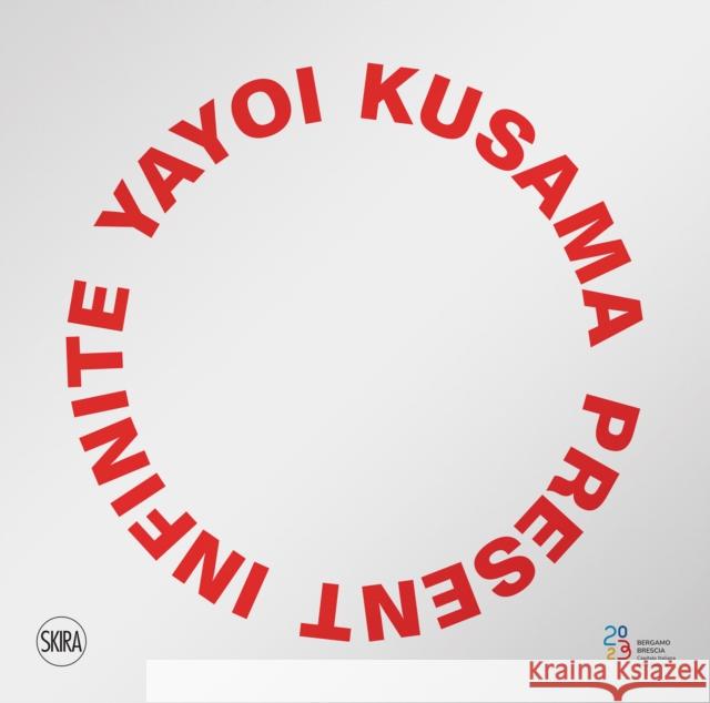 Yayoi Kusama: Infinite Present  9788857251424 Skira - książka
