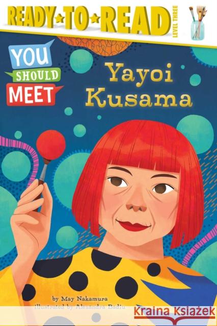 Yayoi Kusama: Ready-to-Read Level 3 May Nakamura 9781534495647 Simon Spotlight - książka