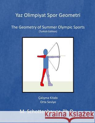 Yaz Olimpiyat Spor Geometri M. Schottenbauer 9781499548624 Createspace - książka