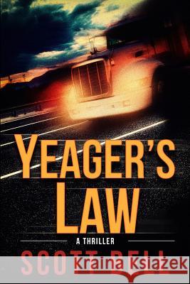 Yeager's Law Scott Bell 9781940215488 Red Adept Publishing - książka