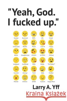 Yeah, God. I fucked up. Larry a Yff   9798369714973 Independently Published - książka