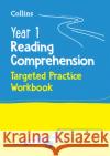 Year 1 Reading Comprehension Targeted Practice Workbook: Ideal for Use at Home Collins KS1 9780008467555 HarperCollins Publishers