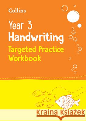 Year 3 Handwriting Targeted Practice Workbook: Ideal for Use at Home Collins KS2 9780008534660 HarperCollins Publishers - książka