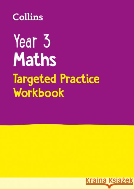 Year 3 Maths Targeted Practice Workbook: Ideal for Use at Home Collins KS2 9780008201692 HarperCollins UK - książka