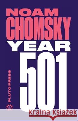 Year 501 : The Conquest Continues Noam Chomsky 9780745335476 PLUTO PRESS - książka