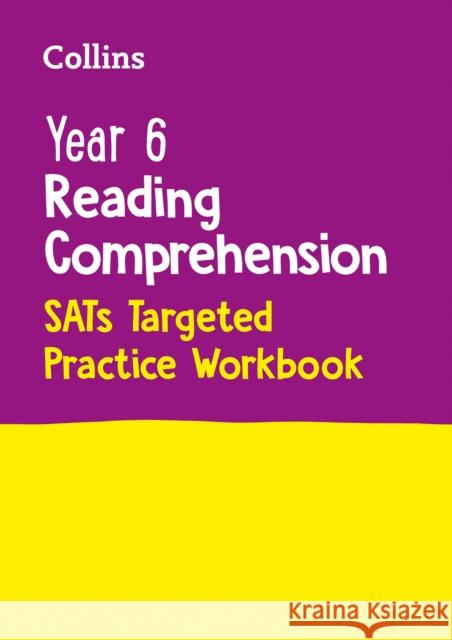 Year 6 Reading Comprehension SATs Targeted Practice Workbook: For the 2025 Tests Collins KS2 9780008467609 HarperCollins Publishers - książka