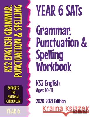 Year 6 SATs Grammar, Punctuation and Spelling Workbook KS2 English Ages 10-11: 2020-2021 Edition Stp Books 9781912956203 Stp Books - książka
