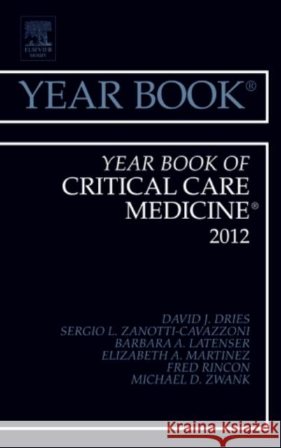 Year Book of Critical Care Medicine 2012: Volume 2012 Dries, David J. 9780323088756 Mosby - książka