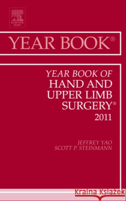 Year Book of Hand and Upper Limb Surgery 2011 Jeffrey Yao 9780323084154  - książka