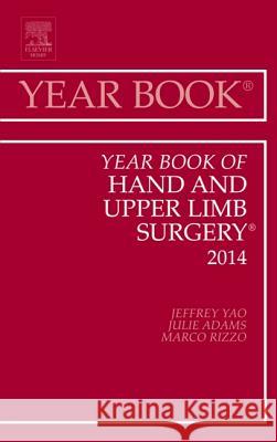 Year Book of Hand and Upper Limb Surgery 2014 Yao, Jeffrey 9780323264679  - książka