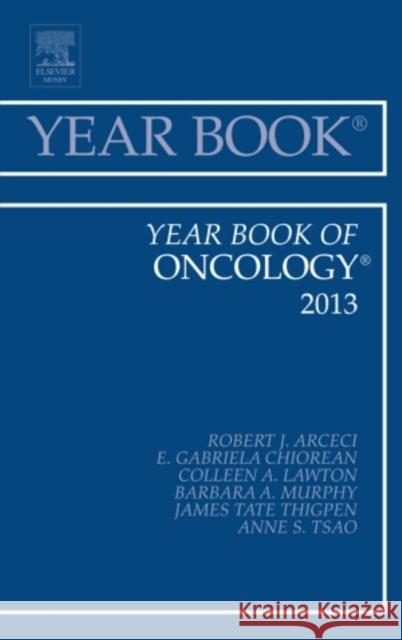 Year Book of Oncology 2013: Volume 2013 Arceci, Robert J. 9781455772810 Elsevier - książka