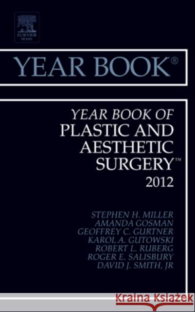 Year Book of Plastic and Aesthetic Surgery 2012: Volume 2012 Miller, Stephen H. 9780323088916 Mosby - książka