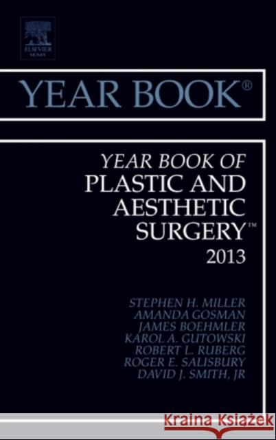 Year Book of Plastic and Aesthetic Surgery 2013 Stephen H., MD, MPH (Professor Emeritus<br>Murrieta, California) Miller 9781455772872 Elsevier - Health Sciences Division - książka