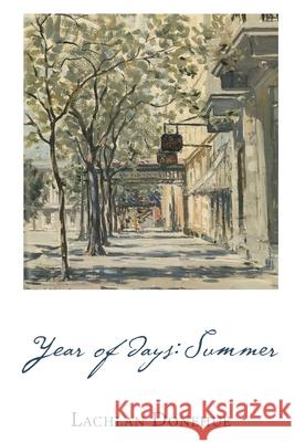Year of Days: Summer Lachlan Donehue 9781922812155 Moshpit Publishing - książka