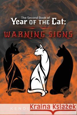 Year of the Cat: Warning Signs Kendi Thompson 9781535383639 Createspace Independent Publishing Platform - książka