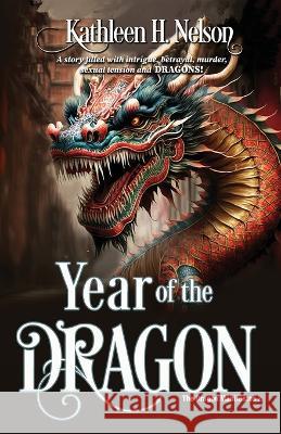 Year of the Dragon Kathleen H Nelson 9781774000564 Dragon Moon Press - książka