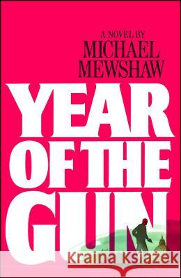 Year of the Gun Michael Mewshaw 9780743222358 Simon & Schuster - książka