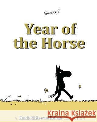 Year of the Horse: A Dark Side of the Horse Collection  9781482506976 Createspace - książka