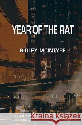 Year of the Rat Ridley McIntyre 9780998426501 Suburban Legend, LLC - książka