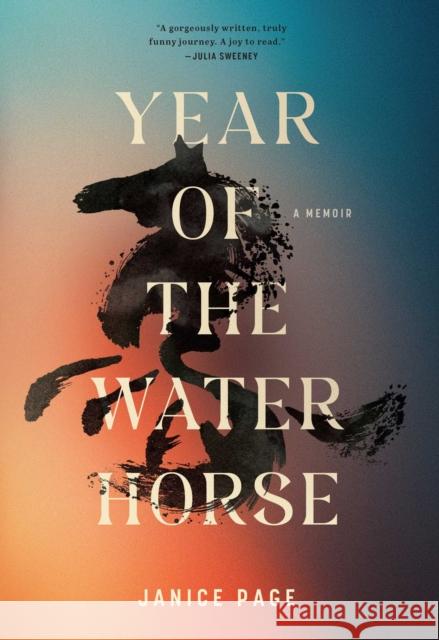 Year of the Water Horse: A Memoir Janice Page 9798897100095 Pegasus Books - książka