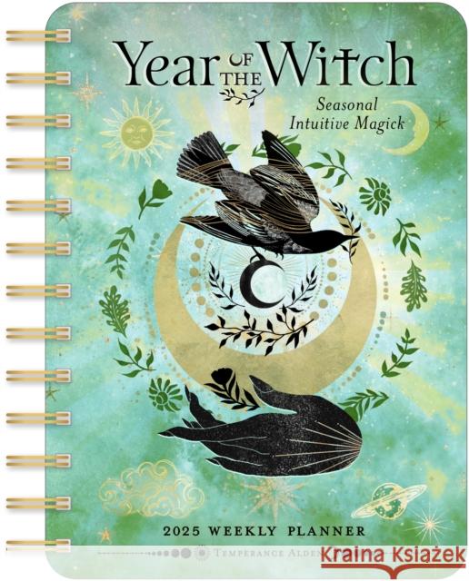 Year of the Witch 2025 Weekly Planner Calendar: Seasonal Intuitive Magick Temperance Alden 9781524891220 Amber Lotus Publishing - książka