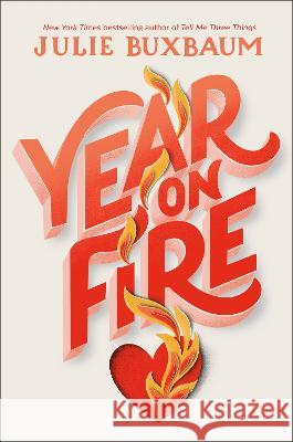 Year on Fire Julie Buxbaum 9781984893697 Ember - książka