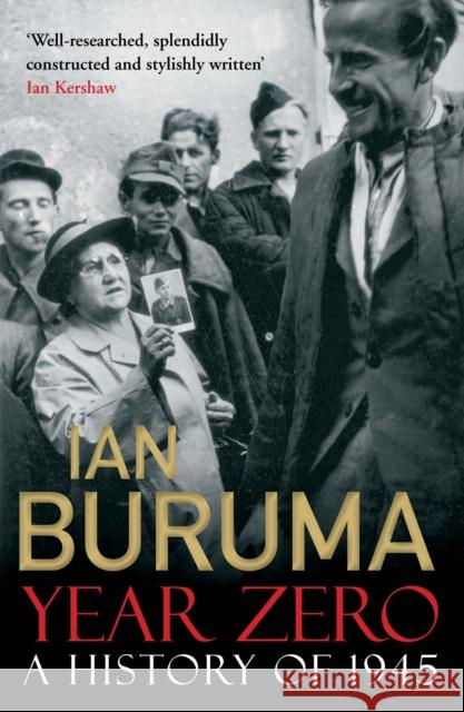 Year Zero: A History of 1945 Ian Buruma 9781848879393 Atlantic Books - książka