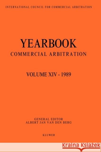 Yearbook Commercial Arbitration, 1989 Van Den Berg, Albert 9789065444080 Kluwer Law International - książka