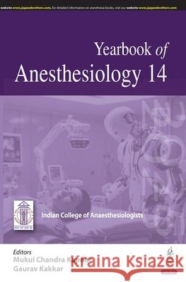 Yearbook of Anesthesiology 14 Mukul Chandra Kapoor, Gaurav Kakkar 9789356966260 Jaypee Brothers Medical Publishers - książka