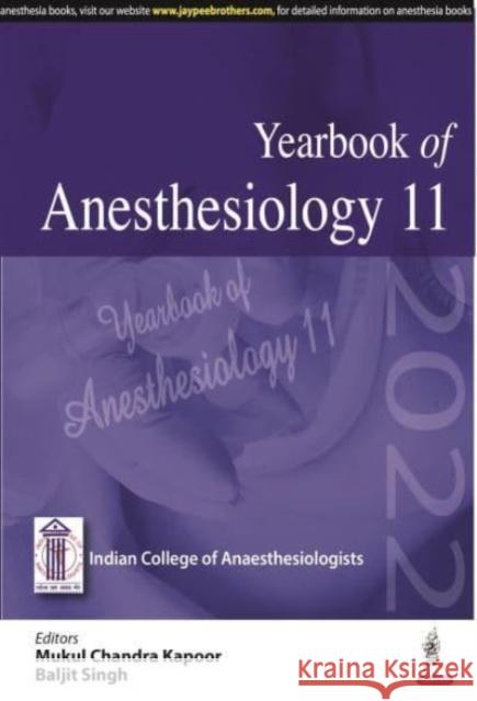 Yearbook of Anesthesiology - 11 Mukul Chandra Kapoor Baljit Singh  9789354653445 Jaypee Brothers Medical Publishers - książka