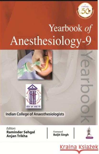Yearbook of Anesthesiology - 9 Raminder Sehgal Anjan Trikha  9789389188905 Jaypee Brothers Medical Publishers - książka