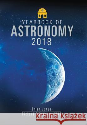 Yearbook of Astronomy 2018 Brian Jones Richard S. Pearso 9781526717412 White Owl - książka