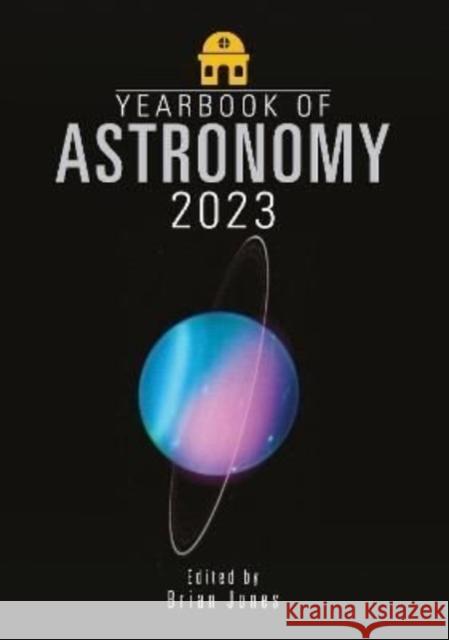 Yearbook of Astronomy 2023 Jones, Brian 9781399018449 Pen & Sword Books Ltd - książka